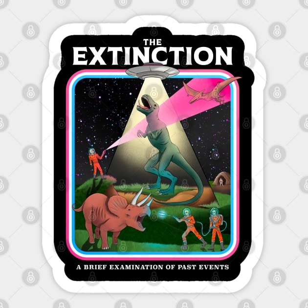 The Extinction: A Brief Examination of Past Events Sticker by Justanos